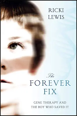 Popular Science Books: The Forever Fix by Ricki Lewis